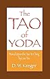 Tao of Yoda: Based Upon the Tao Te Ching, by Lao Tzu