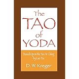 Tao of Yoda: Based Upon the Tao Te Ching, by Lao Tzu