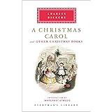 A Christmas Carol and Other Christmas Books (Everyman's Library)