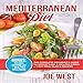 Mediterranean Diet: The Complete Beginner's Guide to Weight Loss & Healthy Living + 7 Day Meal Plan & Recipes by