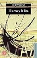El arco y la lira. El poema, la revelación poética, poesía e historia (Seccion de Lengua y Estudios Literarios) (Spanish Edition)