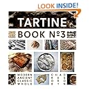 Tartine Book No. 3: Modern Ancient Classic Whole