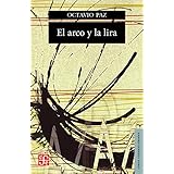 El arco y la lira. El poema, la revelación poética, poesía e historia (Seccion de Lengua y Estudios Literarios) (Spanish Edit