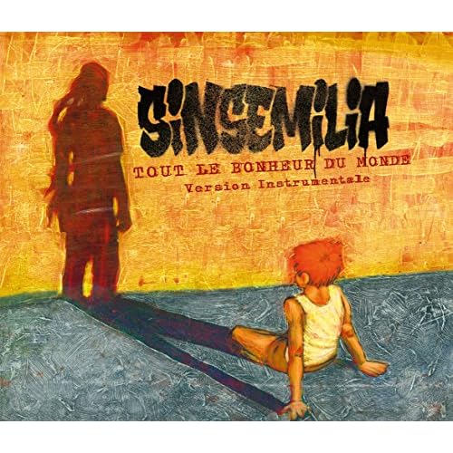 sinsemilia tout le bonheur du monde mp3
