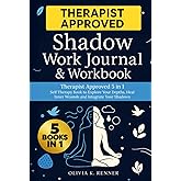 Shadow Work Journal & Workbook: Therapist Approved 5 in 1 Self Therapy Book to Explore Your Depths, Repair Inner Wounds and Integrate Your Shadows