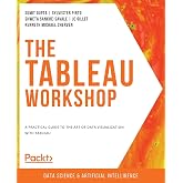 The Tableau Workshop: A practical guide to the art of data visualization with Tableau