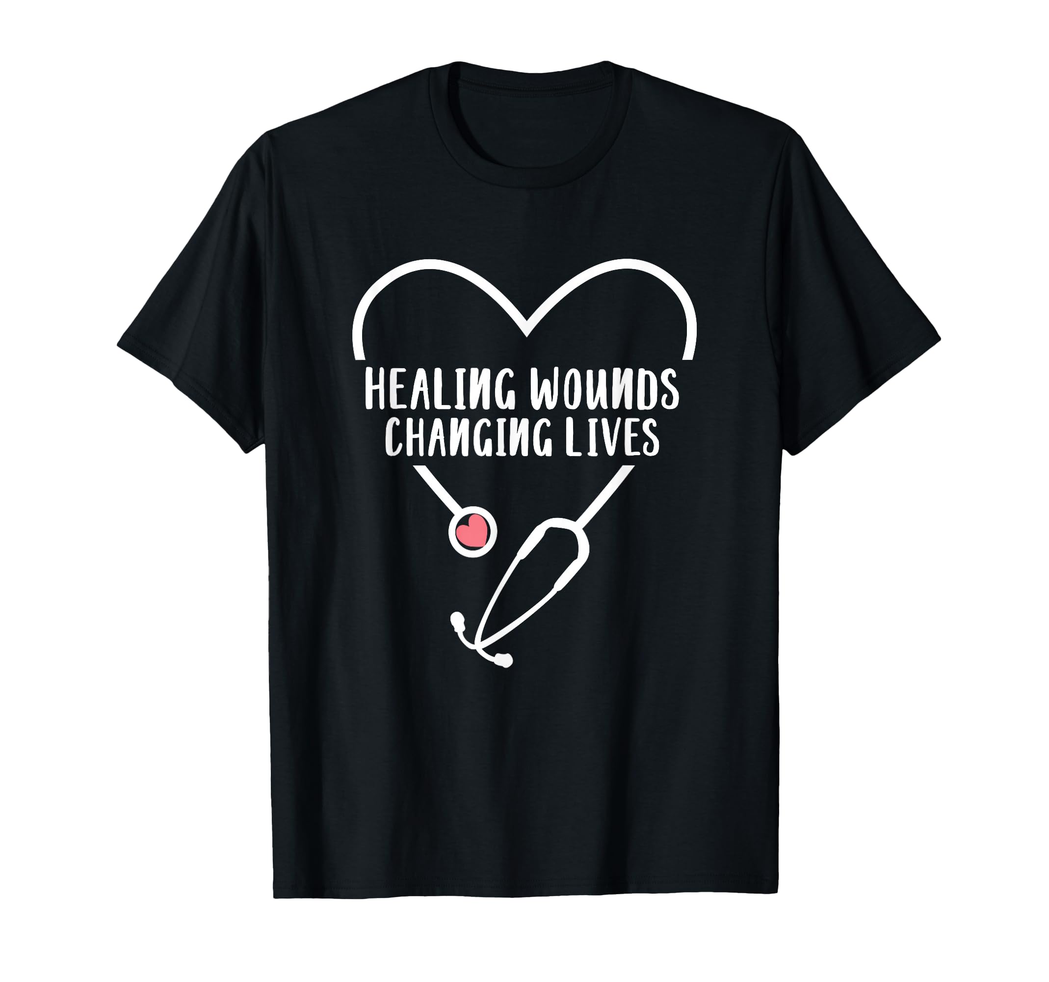 RN Wound Care Nurse Healing Wounds Changing Lives T-Shirt