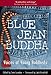 Blue Jean Buddha: Voices of Young Buddhists