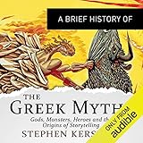 A Brief History of the Greek Myths: Brief Histories by