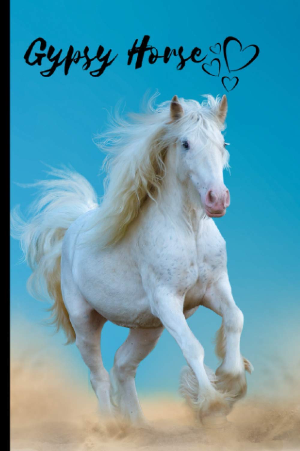 Gypsy Horse Notebook For Horse Lovers: Composition Notebook 6x9" Blank Lined Journal
