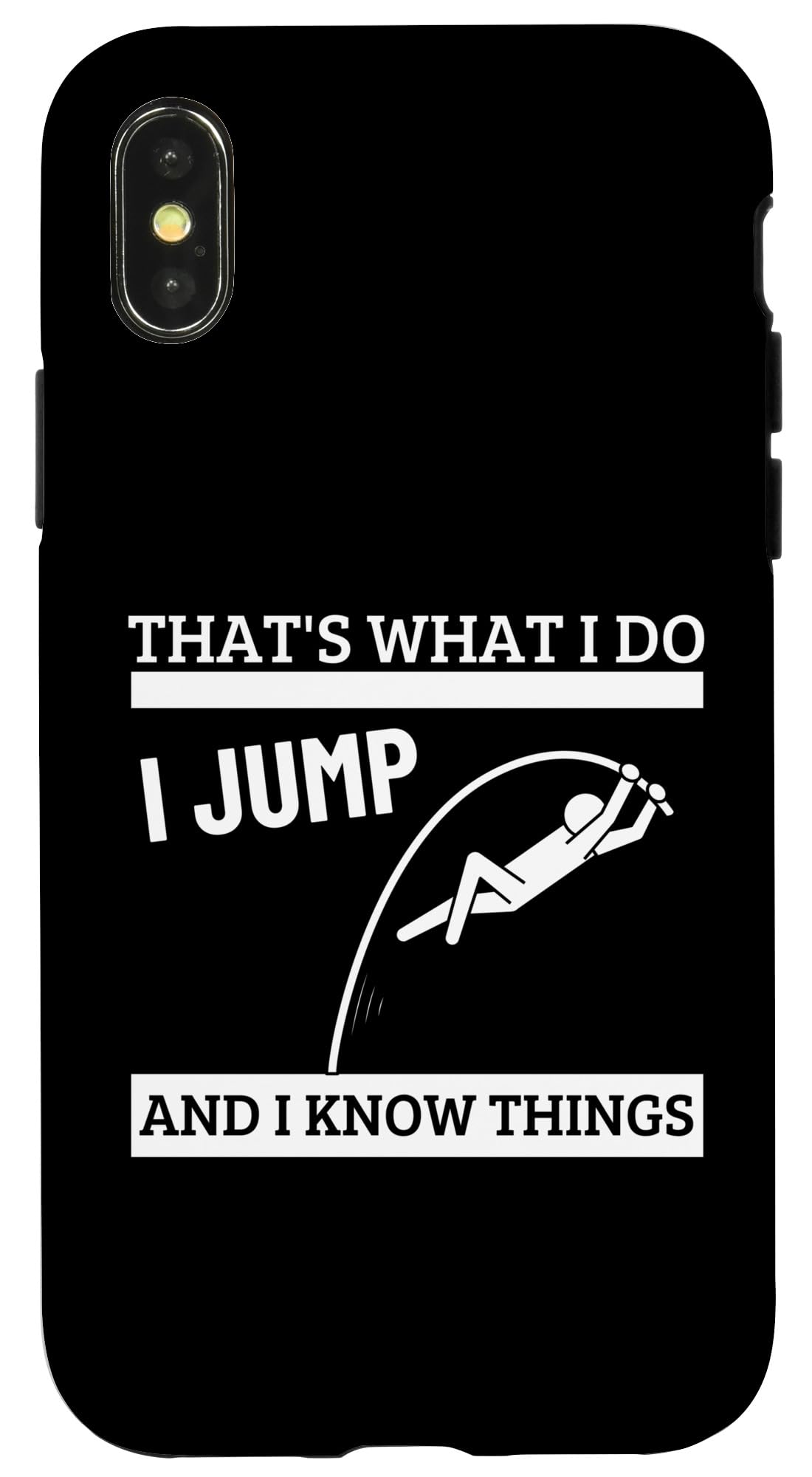 iPhone X/XS Pole Vaulting That's What I Do Funny Pole Vault Case — image 1