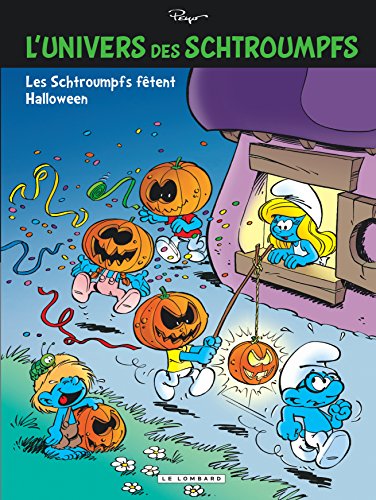 L'Univers des Schtroumpfs - tome 5 - Les Schtroumpfs fêtent Halloween