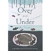 Over and Under the Snow