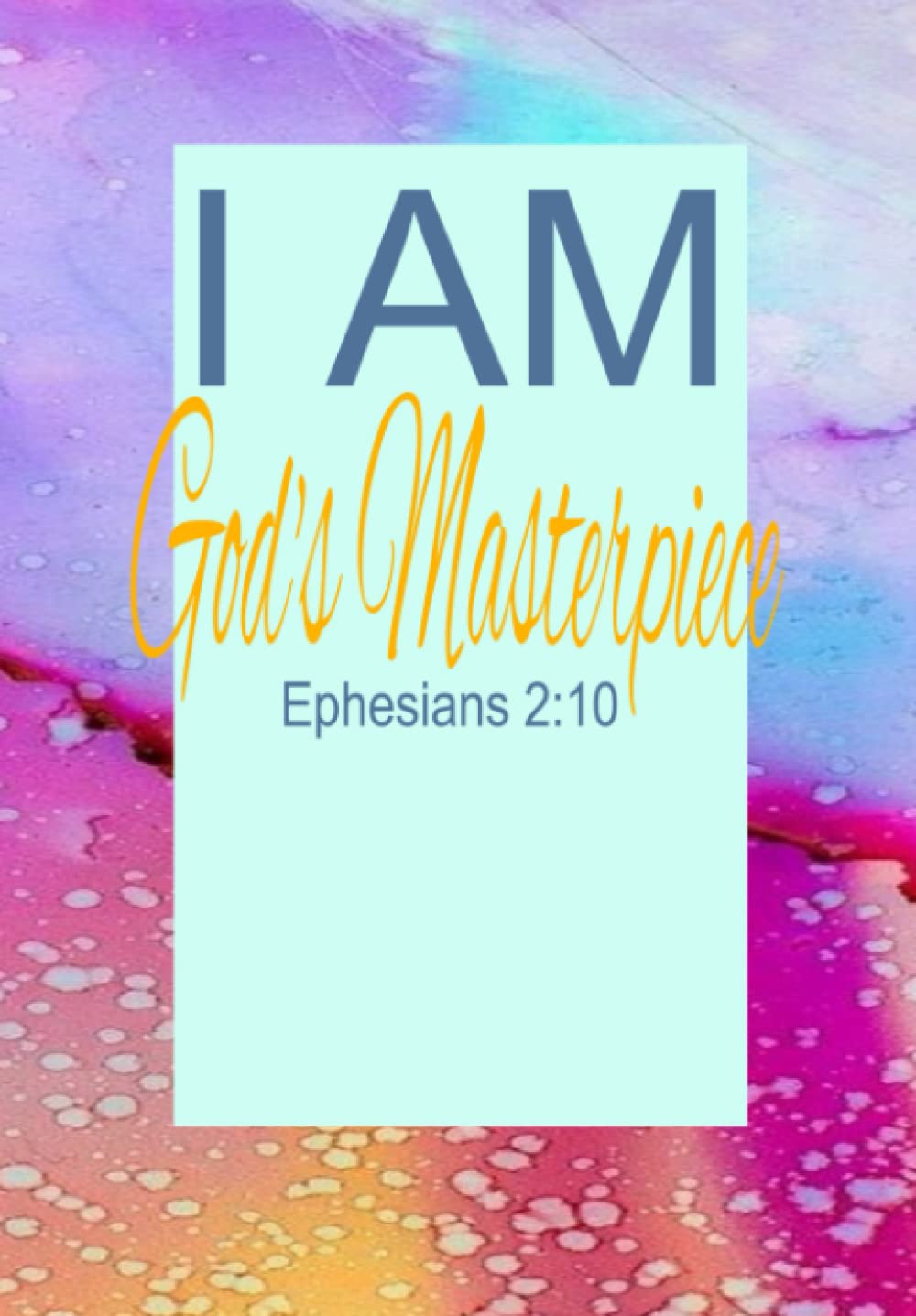Amazon Com Christian Woman S Journal I Am God S Masterpiece Rey Maria Books
