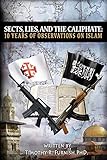 Sects, Lies, and the Caliphate: Ten Years of Observations on Islam