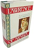 Lawrence of Arabia: The Authorized Biography of T.E. Lawrence