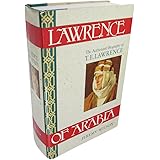Lawrence of Arabia: The Authorized Biography of T.E. Lawrence