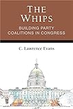 The Whips: Building Party Coalitions in Congress