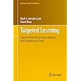 Targeted Learning: Causal Inference for Observational and Experimental Data (Springer Series in Statistics)