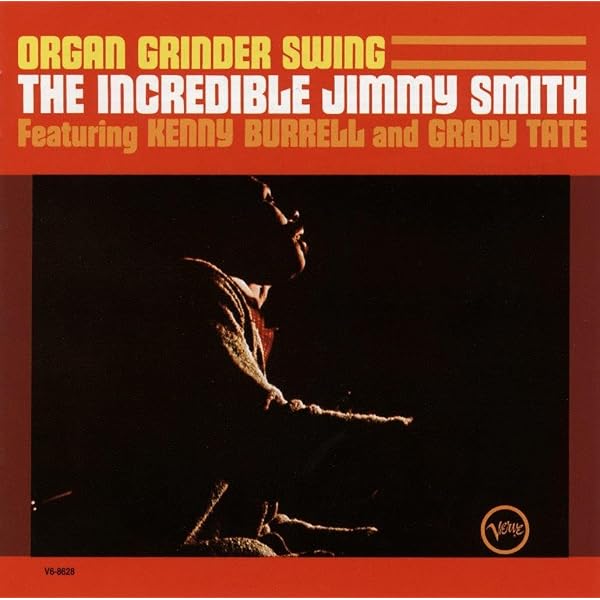 Smith, Jimmy - Organ Grinder Swing - Amazon.com Music