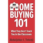 Home Buying 101: What They Don't Teach You in the Classroom