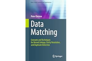 Data Matching: Concepts and Techniques for Record Linkage, Entity Resolution, and Duplicate Detection