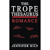 Trope Thesaurus Romance: Trope Your Way to a Stronger Story