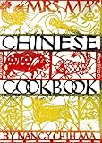 Mrs. Ma's Chinese Cookbook by Nancy Chih Ma