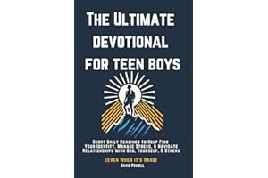 The Ultimate Devotional for Teen Boys: Short daily readings to help find your identity, manage stress, and navigate your rela
