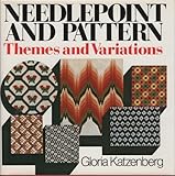 Needlepoint and Pattern: Themes and Variations by 