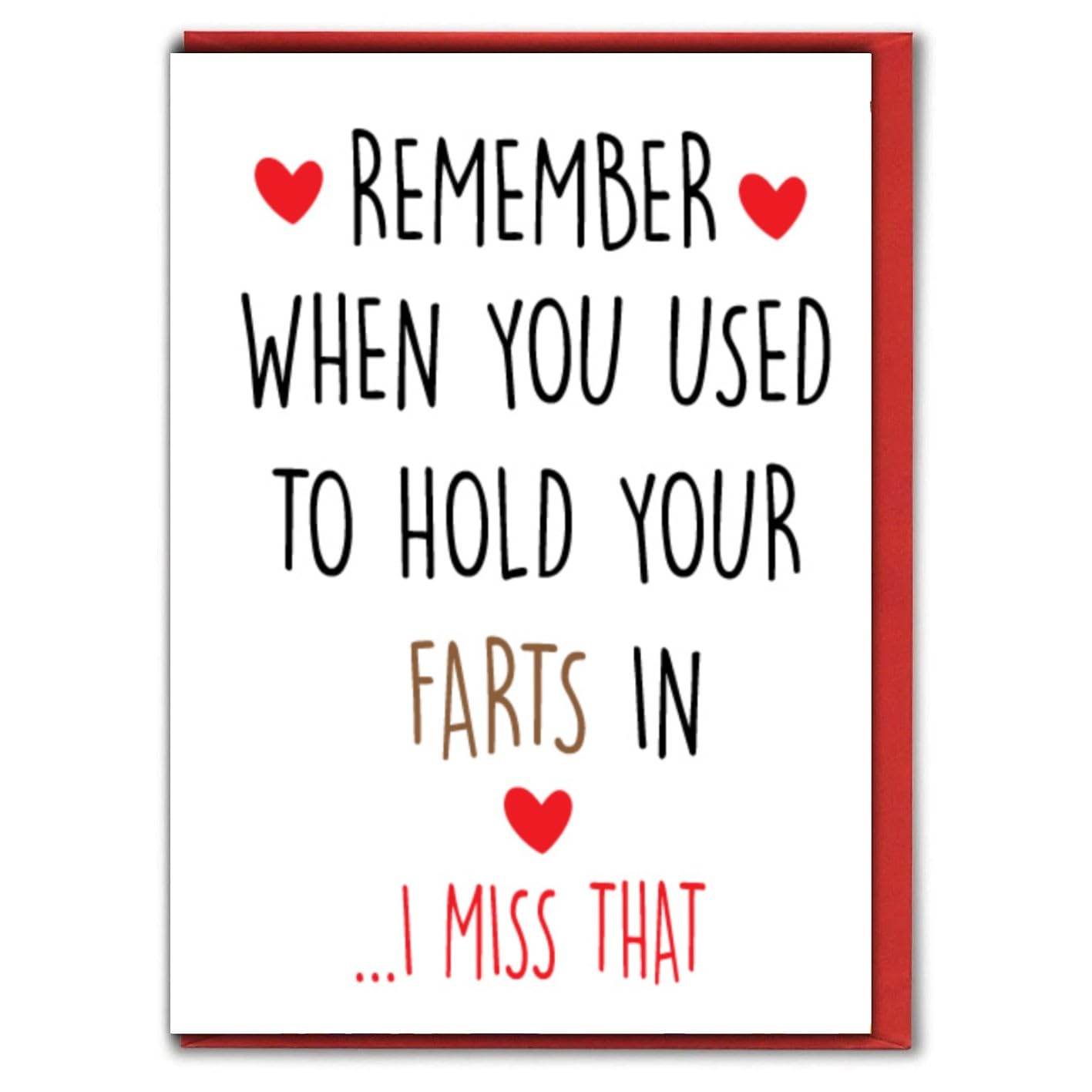 Funny Greeting Card – Remember When You Used to Hold Your Farts In… I Miss That – Hilarious Birthday, Anniversary, or Just Because Card A39