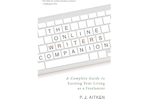 The Online Writer's Companion: A Complete Guide to Earning Your Living as a Freelancer