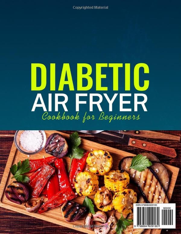 Diabetic Air Fryer Cookbook for Beginners: 2000+ Days Healthy Tasty Recipes Contain Nutritional Info | Quick and Easy Meal Planner for Type 1 & 2 ... Prediabetic & Newly Diagnosed | 2024 Version