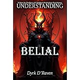 Understanding Belial (Understanding Infernal Deities)