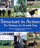 Structure in Action: The Makings of a Durable Dog Structure in Action: The Makings of a Durable Dog
