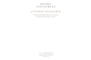 L'Etoffe du diable. Une histoire des rayures et des tissus rayés (Librairie du XXIe siècle) (French Edition)