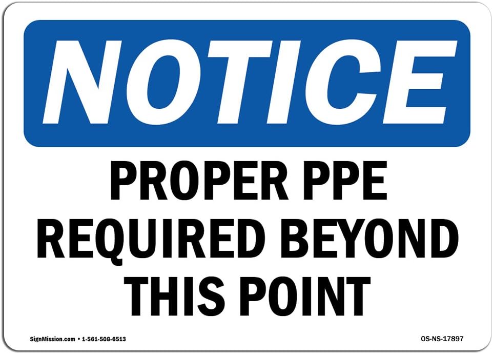 OSHA Notice Sign Proper PPE Required Beyond This Point
