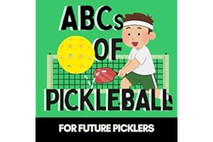 ABCs of Pickleball: A Fun Alphabet Book for Future Picklers and Little Dinkers