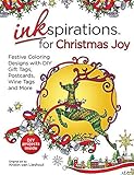 Inkspirations for Christmas Joy: Festive Coloring Designs with DIY Gift Tags, Postcards, Wine Tags and More by 