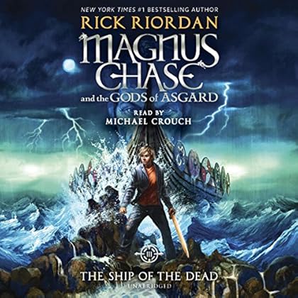 The Ship of the Dead: Magnus Chase and the Gods of Asgard, Book 3 The Ship of the Dead: Magnus Chase and the Gods of Asgard, Book 3