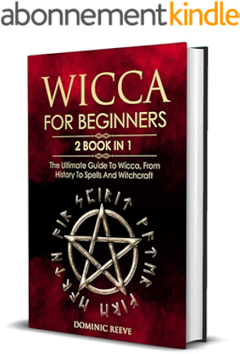 Download Wicca For Beginners: 2 book in 1 - The Ultimate Guide To Wicca, From History To Spells And Witchcraft (English Edition) PDF