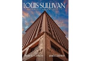 Louis Sullivan: An American Architect