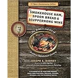 Smokehouse Ham, Spoon Bread &amp; Scuppernong Wine: The Folklore and Art of Southern Appalachian Cooking