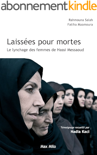 Download Laissées pour mortes: Le lynchage des femmes de Hassi Messaoud - Témoignage PDF