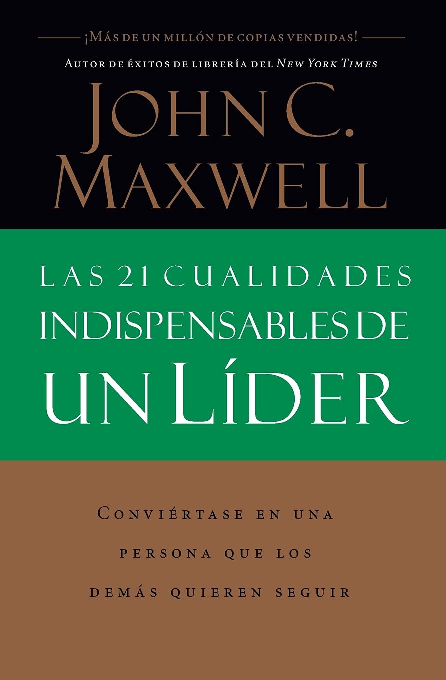Amazon Com Las 21 Cualidades Indispensables De Un Lider Spanish Edition 9780881135589 Maxwell John C Libros