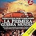 Todo lo que debe saber sobre la Primera Guerra Mundial by Jesús Hernández, Gustavo Dardes