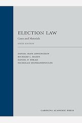 Election Law: Cases and Materials, Sixth Edition Kindle Edition