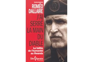 J'ai serré la main du diable: La faillite de l'humanité au Rwanda