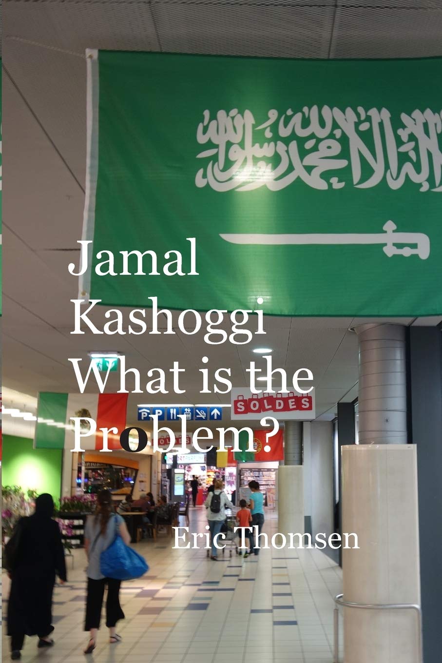 Jamal Kashoggi What Is The Problem Amazon De Thomsen Eric Fremdsprachige Bucher