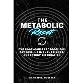 The Metabolic Reset: The Root-Cause Protocol for Fat Loss, Hormonal Balance, and Energy Restoration